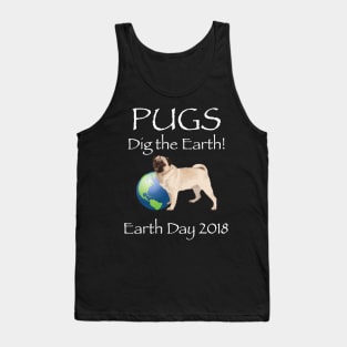 Pug Earth Day Awareness 2018 T-Shirt Tank Top